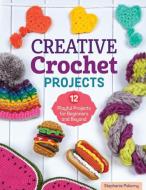 Creative Play with Crochet: 12 Projects to Spark Your Imagination di Stephanie Pokorny edito da LANDAUER PUB LLC