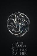 2018 Game of Thrones Planner - House of Targaryen: 6x9 2018 Daily, Weekly and Monthly Planner, Agenda, Organizer and Calendar di Pyramid Planners edito da Createspace Independent Publishing Platform