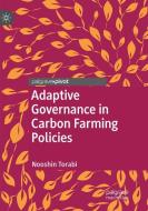 Adaptive Governance in Carbon Farming Policies di Nooshin Torabi edito da Springer International Publishing