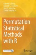 Permutation Statistical Methods with R di Kenneth J. Berry, Jr. Mielke, Janis E. Johnston, Kenneth L. Kvamme edito da Springer International Publishing