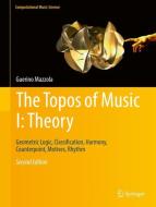 The Topos of Music I: Theory di Guerino Mazzola edito da Springer-Verlag GmbH