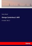 George Canterbury's Will di Henry Wood edito da hansebooks