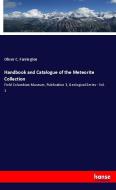 Handbook and Catalogue of the Meteorite Collection di Oliver C. Farrington edito da hansebooks