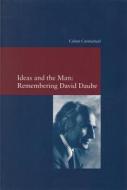 Ideas and the Man: Remembering David Daube di Calum Carmichael edito da Verlag Vittorio Klostermann