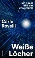 Weiße Löcher di Carlo Rovelli edito da Rowohlt Verlag GmbH