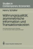 Währungsqualität, asymmetrische Information und Transaktionskosten di Henry Schäfer edito da Springer Berlin Heidelberg