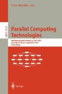 Parallel Computing Technologies di Victor Malyshkin, V. E. Malyshkin edito da Springer Berlin Heidelberg