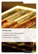 Fusionen und Akquisitionen zwischen Banken di Christian Hille edito da GRIN Verlag