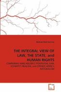 THE INTEGRAL VIEW OF LAW, THE STATE, and HUMAN RIGHTS di Mehmet Ruhi Demiray edito da VDM Verlag
