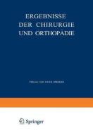 Ergebnisse der Chirurgie und Orthopädie di Hermann Küttner, Erwin Payr edito da Springer Berlin Heidelberg