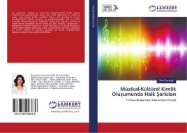 Müzikal-Kültürel Kimlik Olusumunda Halk Sarkilari di Sibel Pasaoglu edito da LAP Lambert Academic Publishing