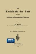 Die Kreisläufe der Luft nach ihrer Entstehung und in einigen ihrer Wirkungen di Werner Weise edito da Springer Berlin Heidelberg