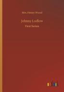 Johnny Ludlow di Mrs. Henry Wood edito da Outlook Verlag