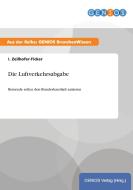 Die Luftverkehrsabgabe di I. Zeilhofer-Ficker edito da GBI-Genios Verlag