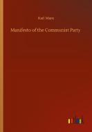 Manifesto of the Communist Party di Karl Marx edito da Outlook Verlag