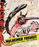 Mülheimer Freiheit [made in Cologne] Adamski - Bömmels - Dahn - Dokoupil - Kever - Naschberger (English) edito da König, Walther