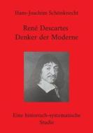 René Descartes - Denker der Moderne di Hans-Joachim Schönknecht edito da Books on Demand