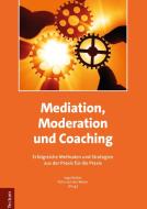 Mediation, Moderation und Coaching edito da Tectum Verlag