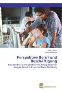 Perspektive Beruf und Beschäftigung di Marco Böhss, Volkmar Herkner edito da Südwestdeutscher Verlag für Hochschulschriften AG  Co. KG