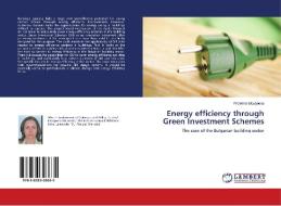 Energy efficiency through Green Investment Schemes di Proletina Stoyanova edito da LAP Lambert Academic Publishing