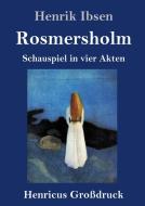Rosmersholm (Großdruck) di Henrik Ibsen edito da Henricus
