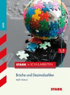 Stark in Schularbeiten Mathematik - Österreich Brüche und Dezimalzahlen 1.-4. Klasse edito da Stark Verlag GmbH