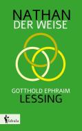 Nathan der Weise di Gotthold Ephraim Lessing edito da fabula Verlag