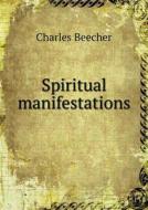 Spiritual Manifestations di Charles Beecher edito da Book On Demand Ltd.