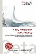 X-Ray Absorption Spectroscopy edito da Betascript Publishing