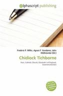 Chidiock Tichborne edito da Betascript Publishing