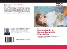 Estimulando y Humanizando la Educación di Jose Manuel Salum Tomé edito da EAE
