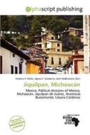 Jiquilpan, Michoac N edito da Alphascript Publishing