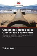 Qualité des plages de la côte de São Paulo/Brésil di Vinicius Roveri edito da Editions Notre Savoir