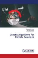 Genetic Algorithms for Climate Solutions di Shahide Dehghan, Hossein Norouzi, Hossein Gholami edito da LAP LAMBERT Academic Publishing
