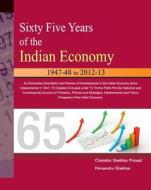 Sixty Five Years of the Indian Economy di Chandra Shekhar Prasad edito da New Century Publications