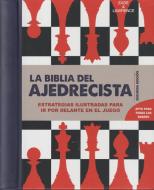 La biblia del ajedrecista : estrategias ilustradas para ir por delante en el juego di James Eade, Al Lawrence edito da Editorial Acanto S.A.