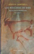 Las máscaras de Dios : mitología primitiva I di Joseph Campbell edito da Ediciones Atalanta, S.L.