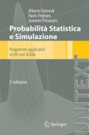 Probabilità Statistica e Simulazione di A. Rotondi, P. Pedroni, A. Pievatolo edito da Springer-Verlag GmbH