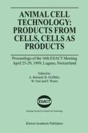 Animal Cell Technology: Products from Cells, Cells as Products edito da Springer Netherlands