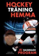 Hockeyträning Hemma - AI baserade program di Jukka Aro edito da Books on Demand