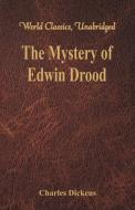 The Mystery of Edwin Drood (World Classics, Unabridged) di Charles Dickens edito da Alpha Editions
