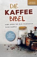 Die Kaffee Bibel: Vom Anbau bis zur perfekten Tasse Kaffee di Annemarie Wiedemann edito da Bookmundo Direct