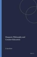 Diasporic Philosophy and Counter-Education di Ilan Gur-Ze'ev edito da SENSE PUBL