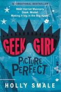 Geek Girl: Picture Perfect di Holly Smale edito da HARPERCOLLINS