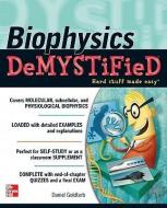 Biophysics DeMYSTiFied di Daniel Goldfarb edito da McGraw-Hill Education