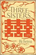 Three Sisters di Feiyu Bi edito da Houghton Mifflin Harcourt (HMH)