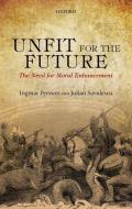 Unfit for the Future di Ingmar Persson edito da OUP Oxford