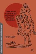Third World Citizens and the Information Technology Revolution di Nivien Saleh edito da Palgrave Macmillan
