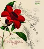 Golden Age of Botanical Art di Martyn Rix edito da Carlton Books Ltd