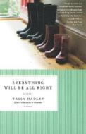 Everything Will Be All Right di Tessa Hadley edito da St. Martins Press-3PL